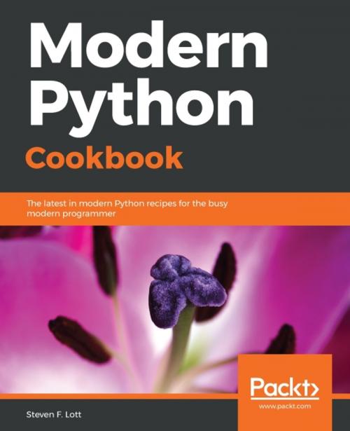 Cover of the book Modern Python Cookbook by Steven F. Lott, Packt Publishing