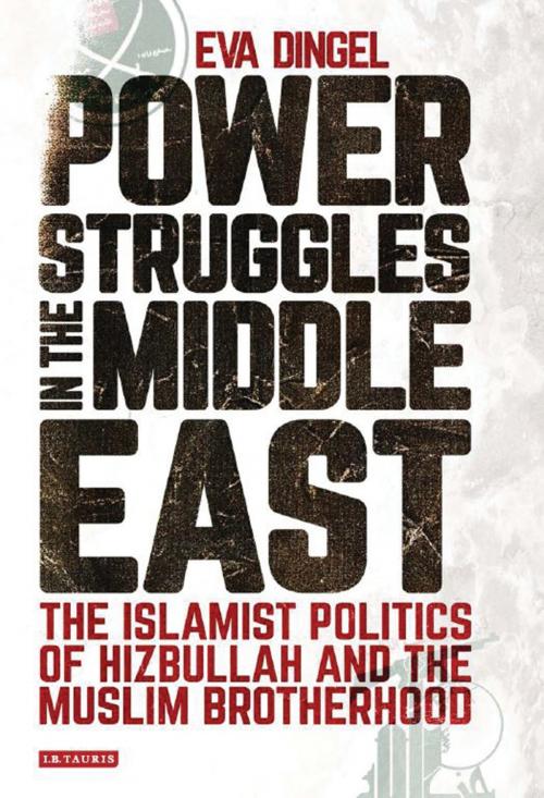 Cover of the book Power Struggles in the Middle East by Eva Dingel, Bloomsbury Publishing