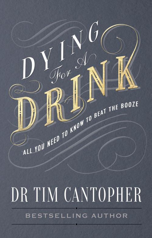 Cover of the book Dying for a Drink by Tim Cantopher, Hodder & Stoughton