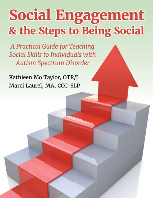 Cover of the book Social Engagement & the Steps to Being Social by Kathleen Taylor, OTR/L, Marci Laurel, MA, CCC-SLP, Future Horizons