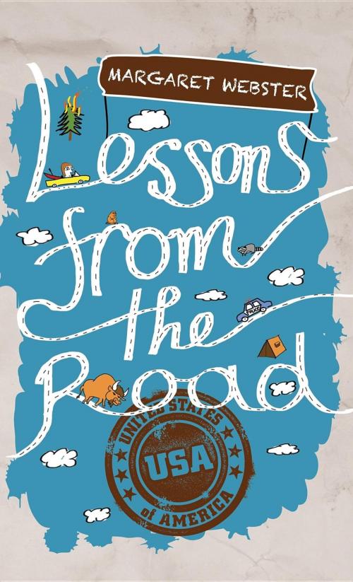 Cover of the book Lessons from the Road by Margaret Webster, Hawkeye Publishers