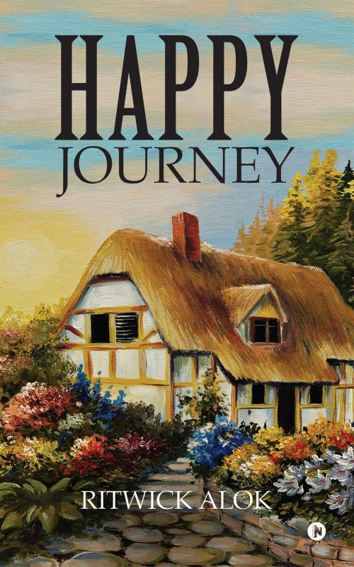 Cover of the book Happy Journey by Ritwick Alok, Notion Press