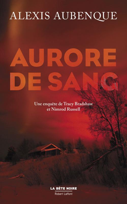 Cover of the book Aurore de sang by Alexis AUBENQUE, Groupe Robert Laffont