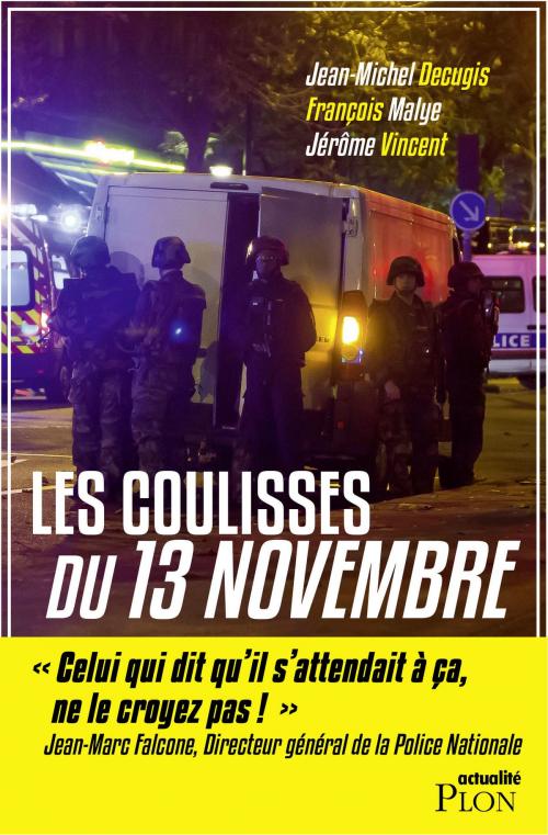 Cover of the book Les coulisses du 13 novembre by Jean-Michel DECUGIS, François MALYE, Jérôme VINCENT, Place des éditeurs