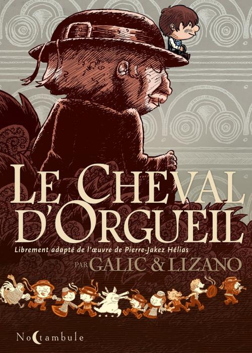 Cover of the book Le Cheval d'orgueil by Bertrand Galic, Marc Lizano, Soleil