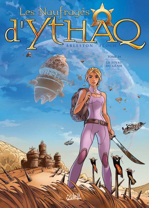 Cover of the book Les Naufragés d'Ythaq T14 by Christophe Arleston, Adrien Floch, Soleil