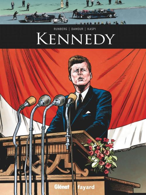 Cover of the book Kennedy by André Kaspi, Walter, Sylvain Runberg, Damour, Glénat BD