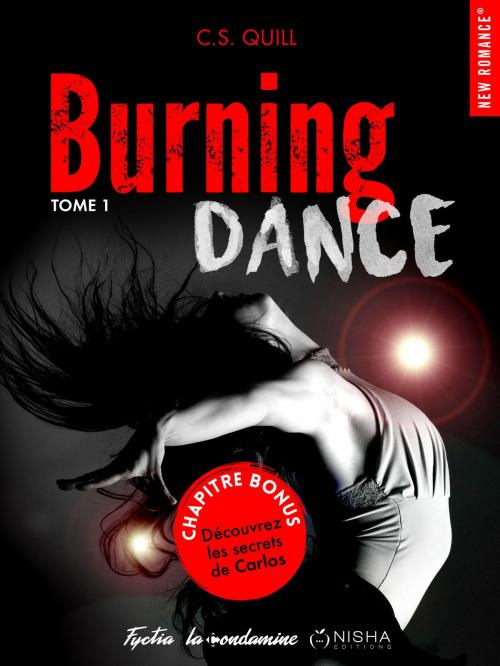 Cover of the book Burning Dance - tome 1 Les secrets de carlos -bonus- by C. s. Quill, Hugo Publishing