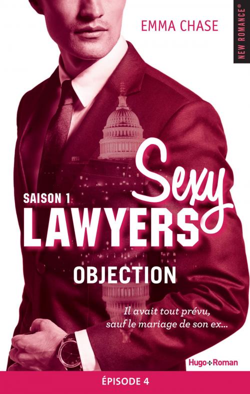 Cover of the book Sexy lawyers Saison 1 Episode 4 Objection by Emma Chase, Hugo Publishing