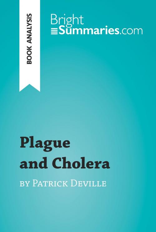 Cover of the book Plague and Cholera by Patrick Deville (Book Analysis) by Bright Summaries, BrightSummaries.com