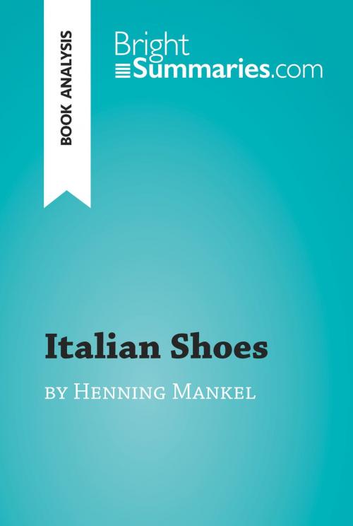 Cover of the book Italian Shoes by Henning Mankell (Book Analysis) by Bright Summaries, BrightSummaries.com