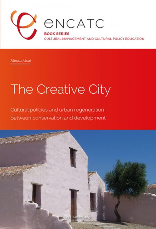 Cover of the book The Creative City by Alessia Usai, Peter Lang