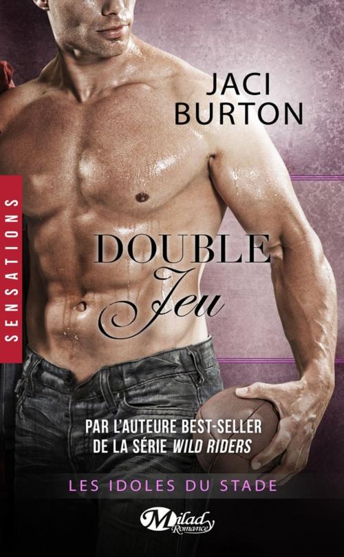 Cover of the book Double jeu by Jaci Burton, Milady