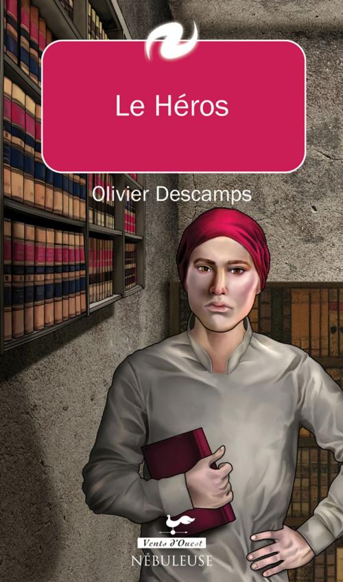 Cover of the book Le Héros by Olivier Descamps, Laurine Spehner, VENTS D'OUEST