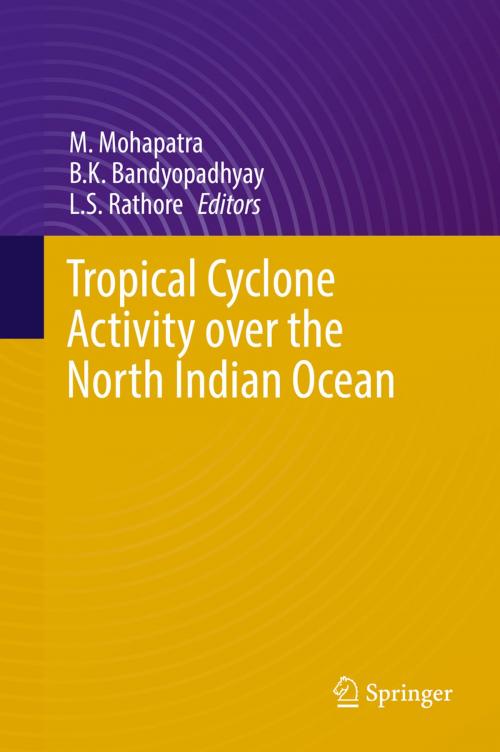 Cover of the book Tropical Cyclone Activity over the North Indian Ocean by , Springer International Publishing