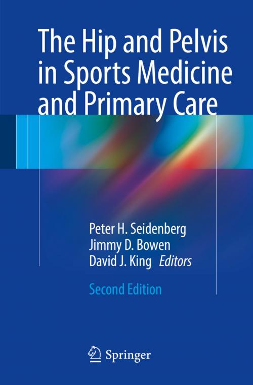 Cover of the book The Hip and Pelvis in Sports Medicine and Primary Care by , Springer International Publishing