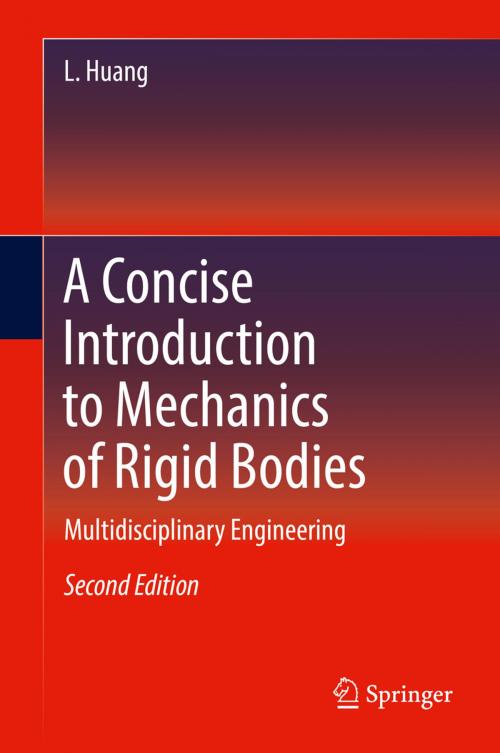 Cover of the book A Concise Introduction to Mechanics of Rigid Bodies by L. Huang, Springer International Publishing