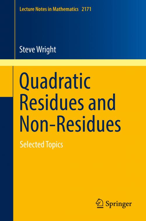 Cover of the book Quadratic Residues and Non-Residues by Steve Wright, Springer International Publishing