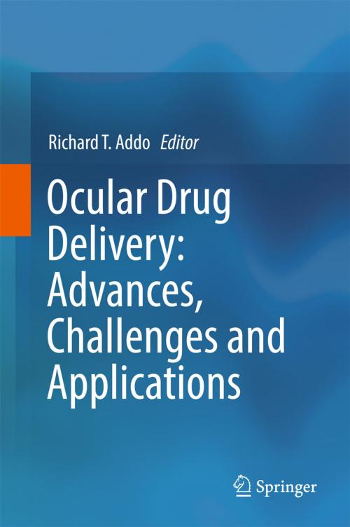 Cover of the book Ocular Drug Delivery: Advances, Challenges and Applications by , Springer International Publishing