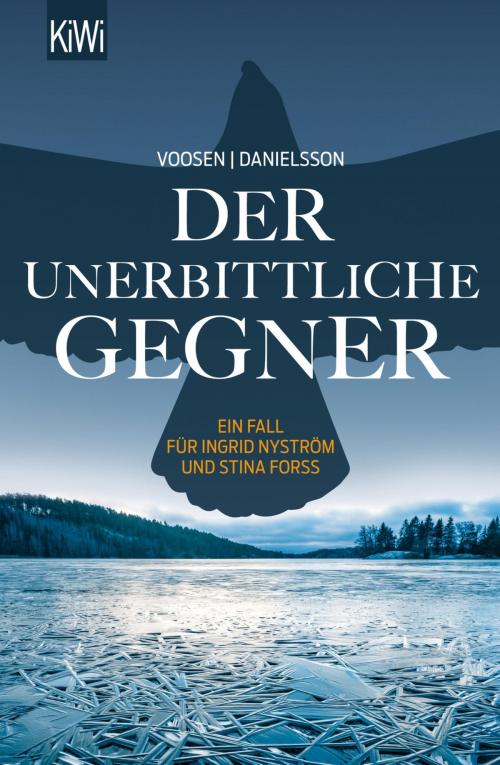 Cover of the book Der unerbittliche Gegner by Roman Voosen, Kerstin Signe Danielsson, Kiepenheuer & Witsch eBook