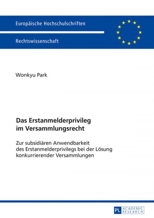 Cover of the book Das Erstanmelderprivileg im Versammlungsrecht by Wonkyu Park, Peter Lang