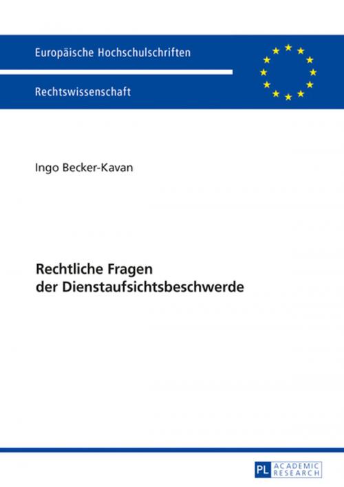 Cover of the book Rechtliche Fragen der Dienstaufsichtsbeschwerde by Ingo Becker-Kavan, Peter Lang