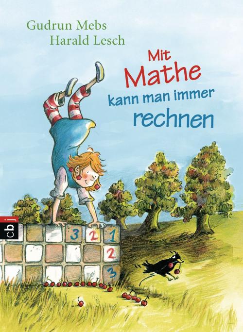 Cover of the book Mit Mathe kann man immer rechnen by Gudrun Mebs, Harald Lesch, cbj