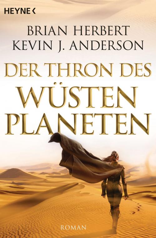 Cover of the book Der Thron des Wüstenplaneten by Brian Herbert, Kevin J. Anderson, Heyne Verlag