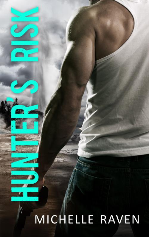 Cover of the book Hunter's Risk by Michelle Raven, Bastei Entertainment