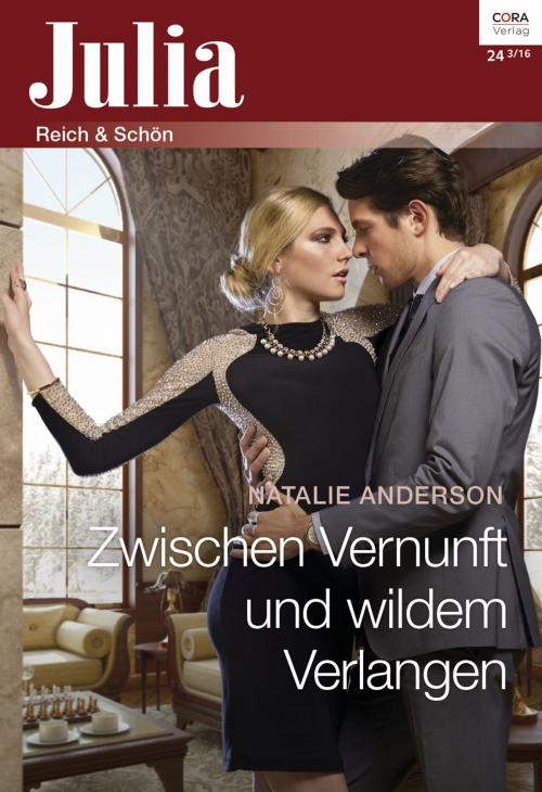 Cover of the book Zwischen Vernunft und wildem Verlangen by Natalie Anderson, CORA Verlag