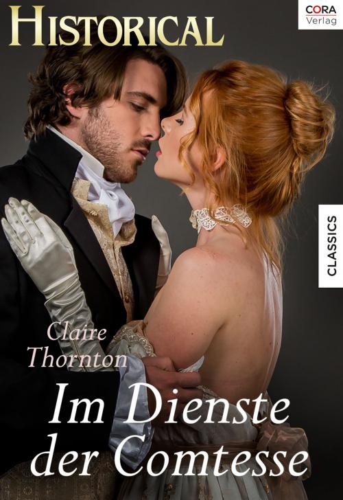 Cover of the book Im Dienste der Comtesse by Claire Thornton, CORA Verlag