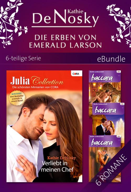 Cover of the book Die Erben von Emerald Larson - 6-teilige Serie by Kathie DeNosky, CORA Verlag