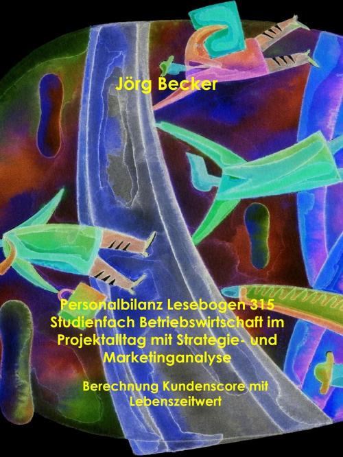 Cover of the book Personalbilanz Lesebogen 315 Studienfach Betriebswirtschaft im Projektalltag mit Strategie- und Marketinganalyse by Jörg Becker, Books on Demand