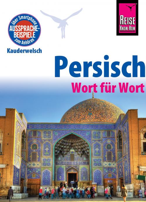 Cover of the book Reise Know-How Sprachführer Persisch (Farsi) by Mina Djamtorki, Reise Know-How Verlag Peter Rump
