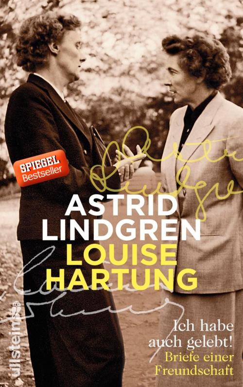 Cover of the book Ich habe auch gelebt! by Louise Hartung, Astrid Lindgren, Ullstein Ebooks