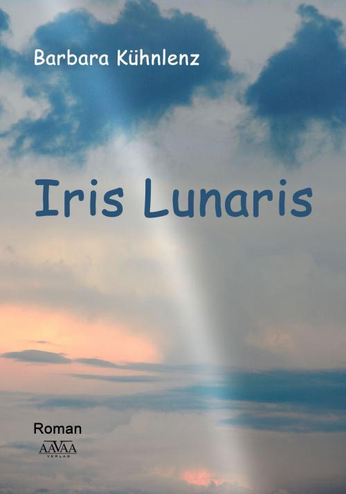 Cover of the book Iris Lunaris by Barbara Kühnlenz, AAVAA Verlag