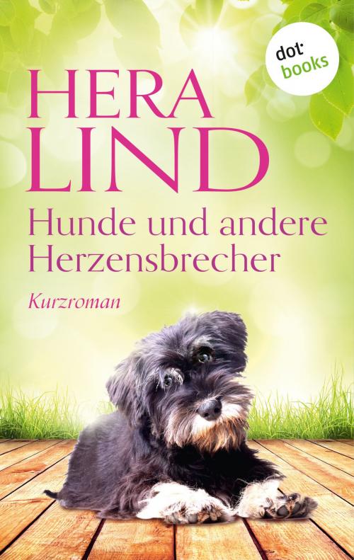 Cover of the book Hunde und andere Herzensbrecher by Hera Lind, dotbooks GmbH