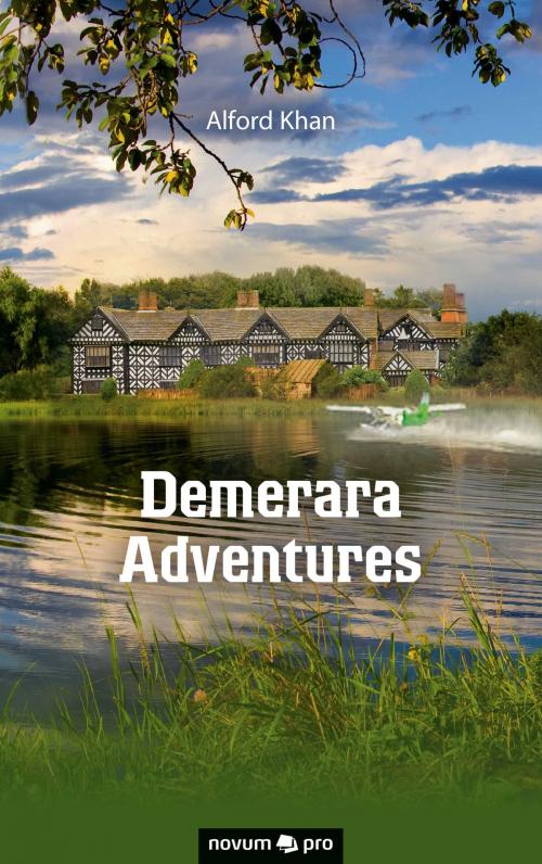 Cover of the book Demerara Adventures by Alford Khan, novum pro Verlag