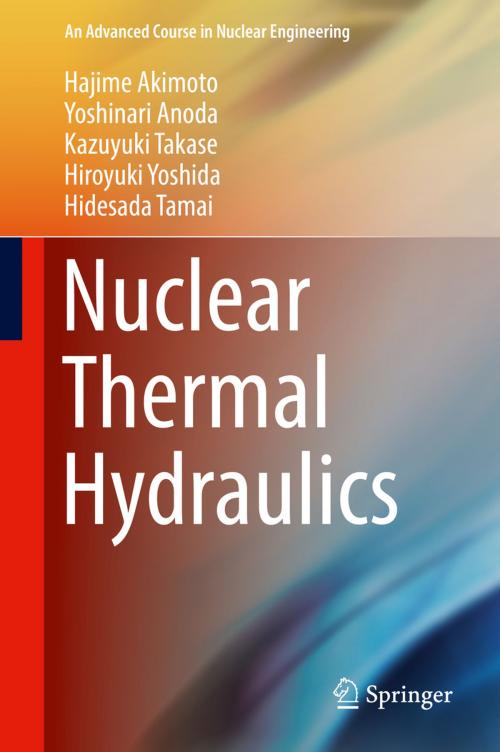 Cover of the book Nuclear Thermal Hydraulics by Kazuyuki Takase, Hajime Akimoto, Hidesada Tamai, Hiroyuki Yoshida, Yoshinari Anoda, Springer Japan