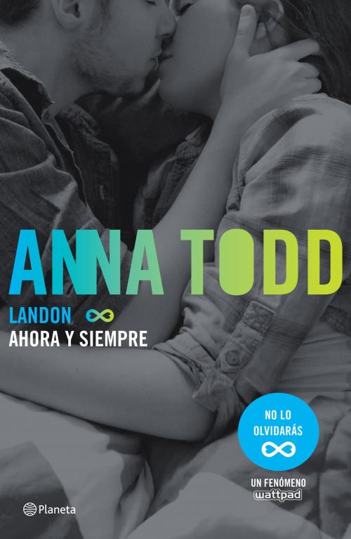 Cover of the book Landon. Ahora y siempre (Edición mexicana) by Anna Todd, Grupo Planeta - México