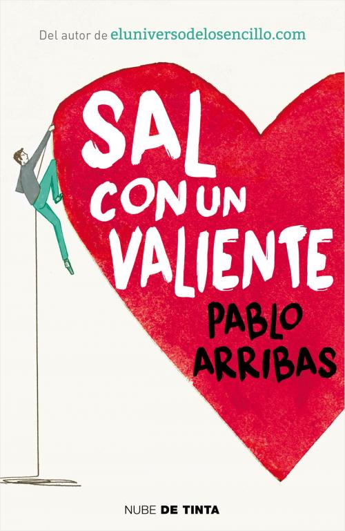 Cover of the book Sal con un valiente by Pablo Arribas, Penguin Random House Grupo Editorial España