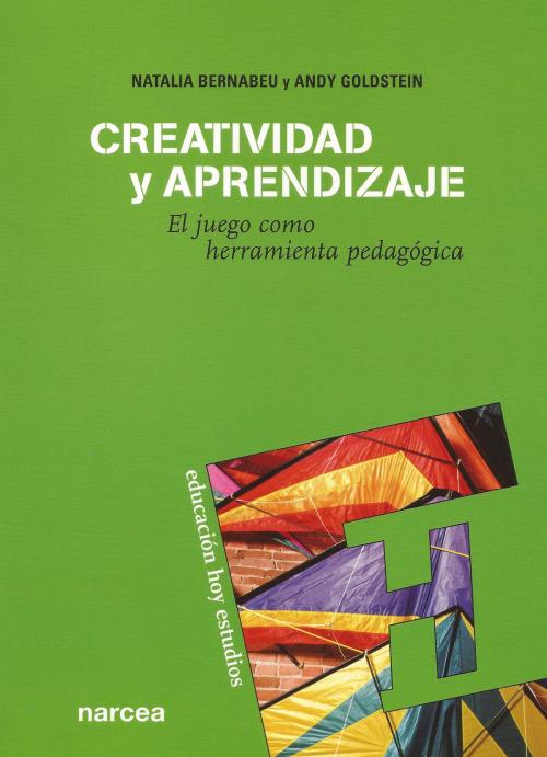 Cover of the book Creatividad y aprendizaje by Natalia Bernabeu, Andy Goldstein, Narcea Ediciones