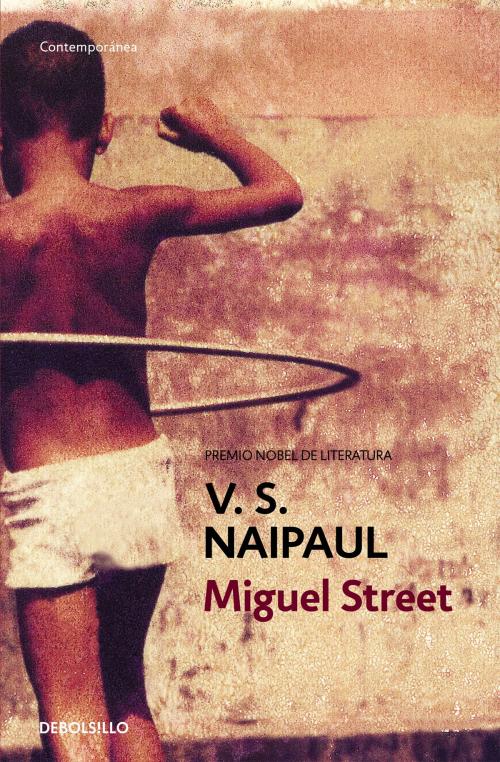 Cover of the book Miguel Street by V.S. Naipaul, Penguin Random House Grupo Editorial España