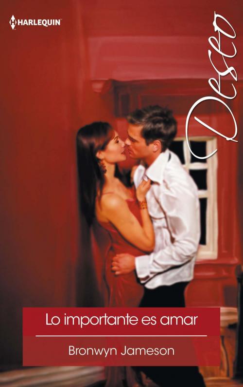 Cover of the book Lo importante es amar by Bronwyn Jameson, Harlequin, una división de HarperCollins Ibérica, S.A.