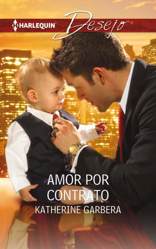 Cover of the book Amor por contrato by Katherine Garbera, Harlequin, uma divisão de HarperCollins Ibérica, S.A.