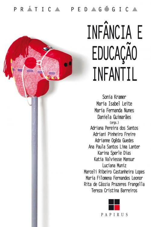 Cover of the book Infância e educação infantil by Sonia Kramer, Maria Isabel Leite, Papirus Editora