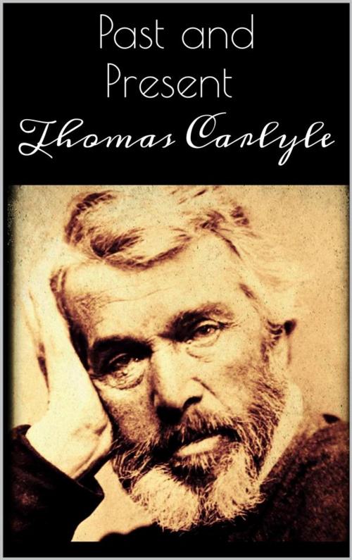 Cover of the book Past and Present by Thomas Carlyle, Thomas Carlyle