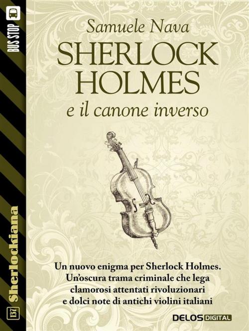 Cover of the book Sherlock Holmes e il canone inverso by Samuele Nava, Delos Digital