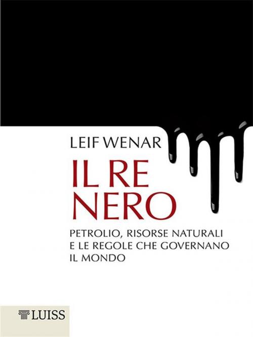 Cover of the book Il re nero by Leif Wenar, LUISS University Press