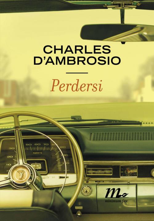 Cover of the book Perdersi by Charles D'Ambrosio, minimum fax